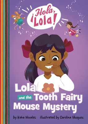 Lola és a fogtündér egér rejtélye - Lola and the Tooth Fairy Mouse Mystery