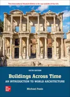 Épületek az időben: bevezetés a világ építészetébe ISE - Buildings Across Time: An Introduction to World Architecture ISE