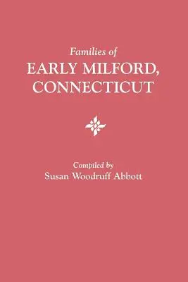 A korai Milford, Connecticut családjai - Families of Early Milford, Connecticut