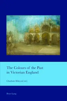 A múlt színei a viktoriánus Angliában - The Colours of the Past in Victorian England