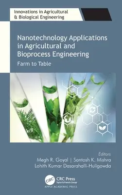 Nanotechnológiai alkalmazások a mezőgazdasági és biotechnológiai eljárásokban: A gazdaságtól az asztalig - Nanotechnology Applications in Agricultural and Bioprocess Engineering: Farm to Table