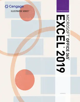 Illusztrált Microsoft (R) Office 365 (R) & Excel (R) 2019 Comprehensive (Wermers Lynn (NA)) - Illustrated Microsoft (R) Office 365 (R) & Excel (R) 2019 Comprehensive (Wermers Lynn (NA))