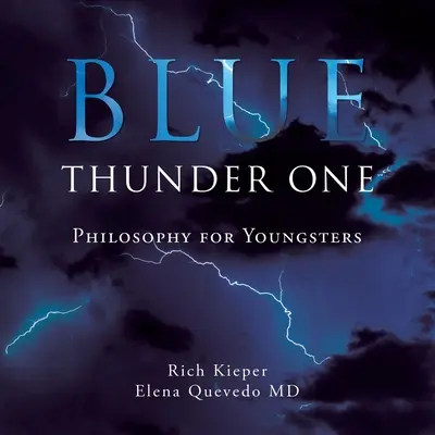 Blue Thunder One: Filozófia fiataloknak - Blue Thunder One: Philosophy for Youngsters