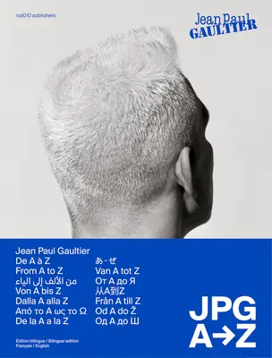 Jean Paul Gaultier: JPG A-tól Z-ig - Jean Paul Gaultier: JPG from A to Z