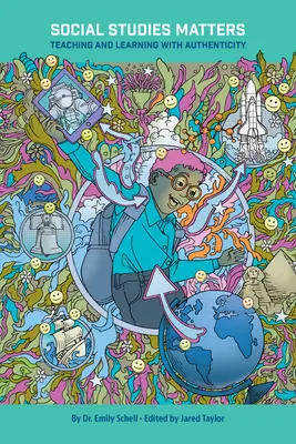 Social Studies Matters: Tanítás és tanulás hitelesen - Social Studies Matters: Teaching and Learning with Authenticity