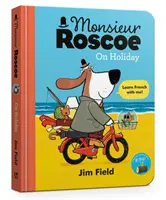 Monsieur Roscoe a vakáción társaskönyv - Monsieur Roscoe on Holiday Board Book