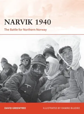 Narvik 1940: Narvik: Az észak-norvégiai csata - Narvik 1940: The Battle for Northern Norway