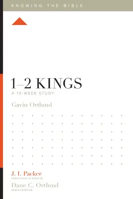 1-2 Királyok: Kings: A 12-Week Study: A 12-Week Study - 1-2 Kings: A 12-Week Study