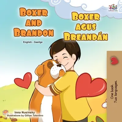 Boxer és Brandon (angol ír kétnyelvű gyermekkönyv) - Boxer and Brandon (English Irish Bilingual Children's Book)