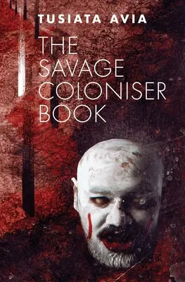 A vad gyarmatosító könyv - The Savage Coloniser Book