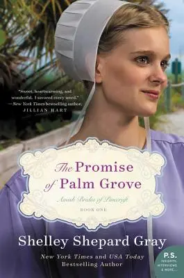 A pálmafás liget ígérete: Pinecraft amish menyasszonyai, első könyv - The Promise of Palm Grove: Amish Brides of Pinecraft, Book One