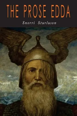 A prózai Edda: Az északi mitológia - The Prose Edda: Norse Mythology