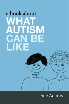 Egy könyv arról, milyen lehet az autizmus - A Book about What Autism Can Be Like