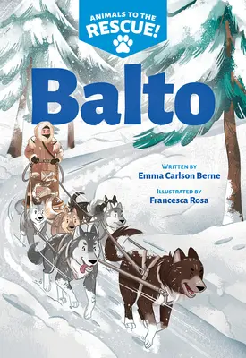 Balto (Állatok a megmentéshez #1) - Balto (Animals to the Rescue #1)