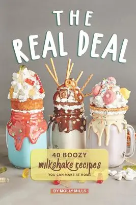 The Real Deal: 40 piás turmix recept, amit otthon is elkészíthetsz - The Real Deal: 40 Boozy Milkshake Recipes You Can Make at Home