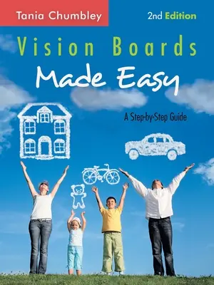 Vision Boards Made Easy: A Step-By-Step Guide (Könnyűvé tett látomástáblák: lépésről lépésre útmutató) - Vision Boards Made Easy: A Step-By-Step Guide