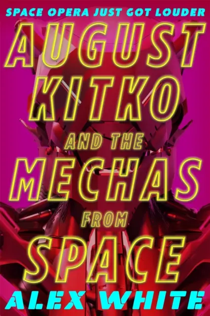 August Kitko and the Mechas from Space - Starmetal Symphony, 1. könyv - August Kitko and the Mechas from Space - Starmetal Symphony, Book 1