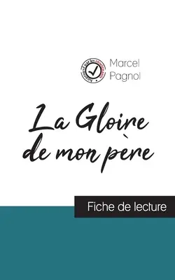 La Gloire de mon pre de Marcel Pagnol (fiche de lecture et analyse complte de l'oeuvre)