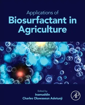 A biofelületaktív anyagok alkalmazása a mezőgazdaságban - Applications of Biosurfactant in Agriculture