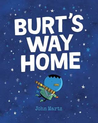 Burt útja hazafelé - Burt's Way Home