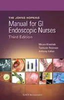 A John Hopkins kézikönyv a GI endoszkópos ápolók számára - The John Hopkins Manual for GI Endoscopic Nurses