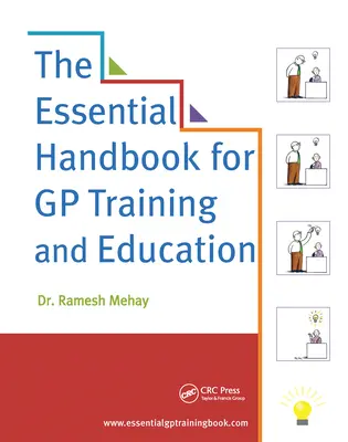 A háziorvosi képzés és oktatás alapvető kézikönyve - The Essential Handbook for GP Training and Education