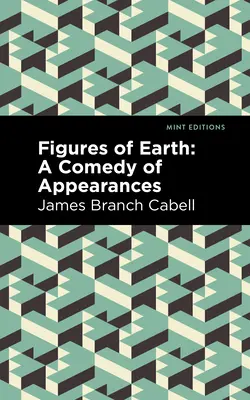 A Föld alakjai: A látszat komédiája - Figures of Earth: A Comedy of Appearances