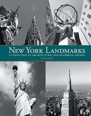 New York nevezetességei: Építészeti és történelmi részletek gyűjteménye - New York Landmarks: A Collection of Architectural and Historical Details