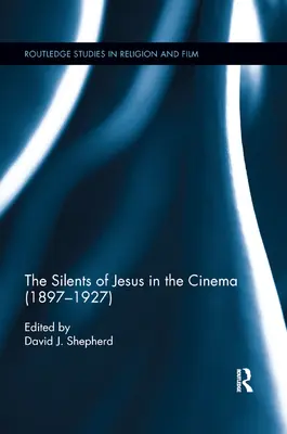 Jézus némafilmjei a moziban (1897-1927) - The Silents of Jesus in the Cinema (1897-1927)