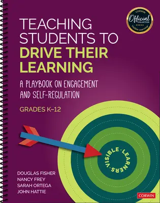 A tanulók tanítása a tanulás irányítására: A Playbook on Engagement and Self-Regulation, K-12 - Teaching Students to Drive Their Learning: A Playbook on Engagement and Self-Regulation, K-12