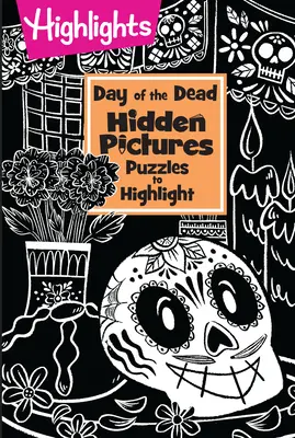 Halottak napja Rejtett képek rejtvények a kiemeléshez - Day of the Dead Hidden Pictures Puzzles to Highlight