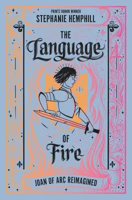 A tűz nyelve: Jeanne d'Arc újragondolva - The Language of Fire: Joan of Arc Reimagined