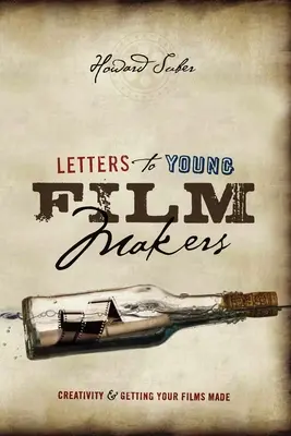 Levelek fiatal filmkészítőknek: A kreativitás és a filmek elkészítése - Letters to Young Filmmakers: Creativity & Getting Your Films Made