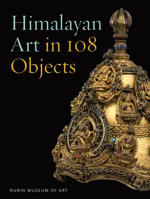 Himalájai művészet 108 tárgyban - Himalayan Art in 108 Objects