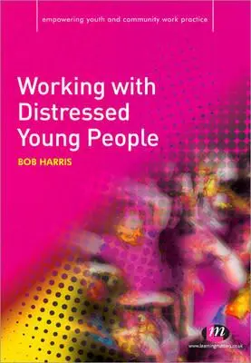 Munka a bajba jutott fiatalokkal - Working with Distressed Young People