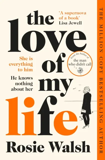 Életem szerelme - Egy újabb OMG szerelmi történet a The Man Who Didn't Call (A férfi, aki nem hívott) milliós bestseller szerzőjétől. - Love of My Life - Another OMG love story from the million copy bestselling author of The Man Who Didn't Call