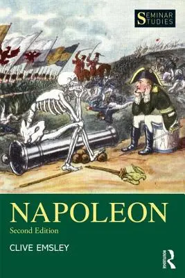 Napóleon: Hódítás, reform és újjászervezés - Napoleon: Conquest, Reform and Reorganisation