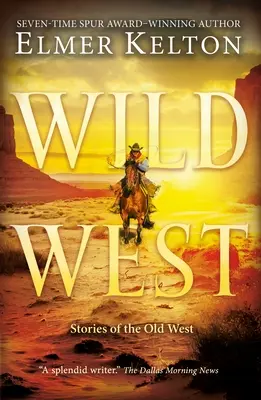 Vadnyugat: Történetek a régi nyugatról - Wild West: Stories of the Old West