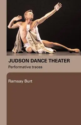 Judson Dance Theater: Performatív nyomok - Judson Dance Theater: Performative Traces
