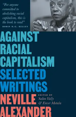 A faji kapitalizmus ellen: Válogatott írások - Against Racial Capitalism: Selected Writings