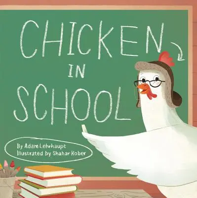 Csirke az iskolában - Chicken in School