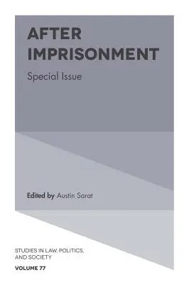 A bebörtönzés után: Különszám - After Imprisonment: Special Issue