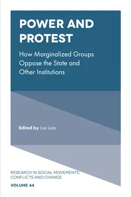 Hatalom és tiltakozás: Hogyan lépnek fel marginalizált csoportok az állammal és más intézményekkel szemben? - Power and Protest: How Marginalized Groups Oppose the State and Other Institutions