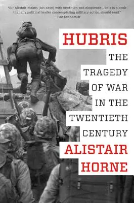 Hubris: A háború tragédiája a huszadik században - Hubris: The Tragedy of War in the Twentieth Century