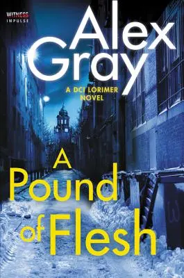 Egy font hús: A DCI Lorimer Novel - A Pound of Flesh: A DCI Lorimer Novel