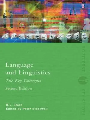 Nyelv és nyelvészet: A legfontosabb fogalmak - Language and Linguistics: The Key Concepts