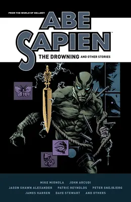 Abe Sapien: The Drowning és más történetek - Abe Sapien: The Drowning and Other Stories