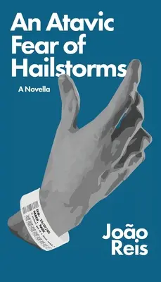 A jégesőtől való ataviszi félelem - An Atavic Fear of Hailstorms