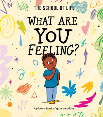 Mit érzel? Képeskönyv az érzelmeidről - What Are You Feeling?: A Picture Book of Your Emotions