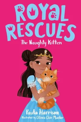 Royal Rescues: A csintalan cica - Royal Rescues: The Naughty Kitten